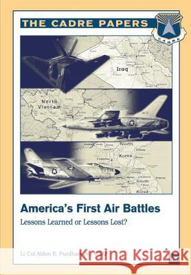 America's First Air Battles: Lessons Learned or Lessons Lost?: A CADRE Paper Press, Air University 9781479194001 Createspace - książka