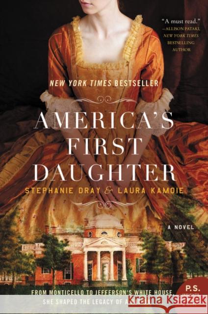 America's First Daughter Stephanie Dray Laura Kamoie 9780062347268 William Morrow & Company - książka