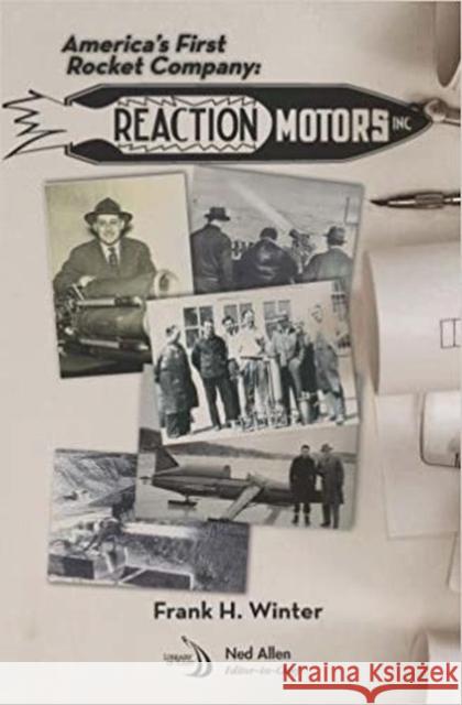 America's First Rocket Company: Reaction Motors, Inc. Frank H. Winter   9781624104411 American Institute of Aeronautics & Astronaut - książka