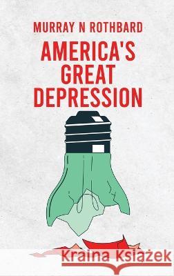 America\'s Great Depression Hardcover Murray N Rothbard 9781639235292 Lushena Books - książka