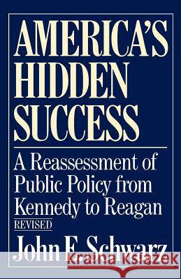 America's Hidden Success John E. Schwarz 9780393304473 W. W. Norton & Company - książka