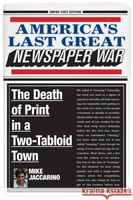 America's Last Great Newspaper War: The Death of Print in a Two-Tabloid Town Mike Jaccarino 9780823298518 Fordham University Press - książka