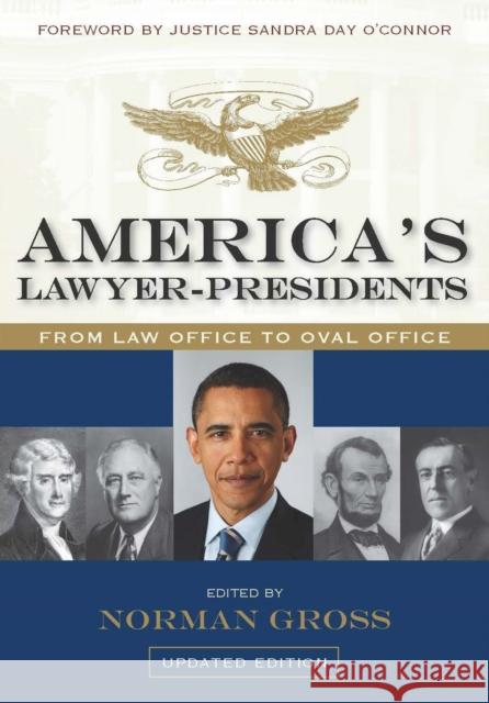 America's Lawyer-Presidents: From Law Office to Oval Office Gross, Norman 9780810126183 Northwestern University Press - książka