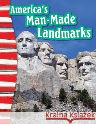 America's Man-Made Landmarks Overend Prior, Jennifer 9781433373701 Teacher Created Materials - książka