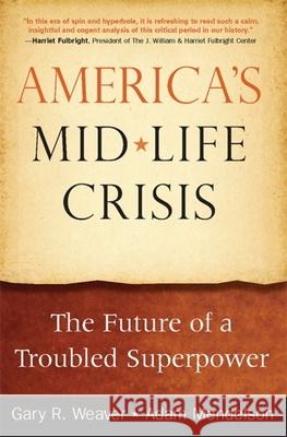 America's Midlife Crisis: The Future of a Troubled Superpower Weaver, Gary R. 9781931930079 Intercultural Press - książka