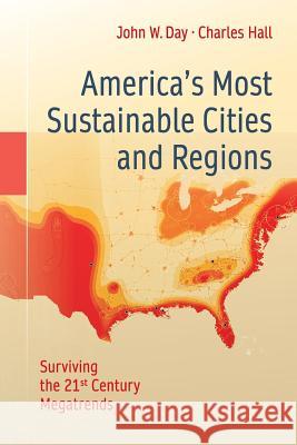 America's Most Sustainable Cities and Regions: Surviving the 21st Century Megatrends Day, John W. 9781493932429 Springer - książka