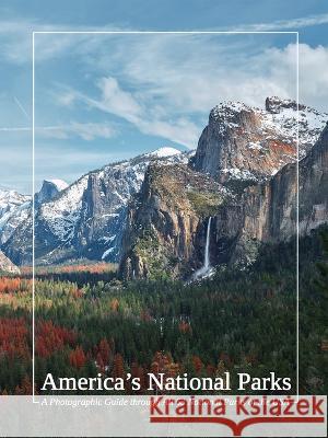 America's National Parks: A Photographic Guide Through All 63 National Parks of the USA Aaron Lanni 9781948802826 Innovative Press - książka