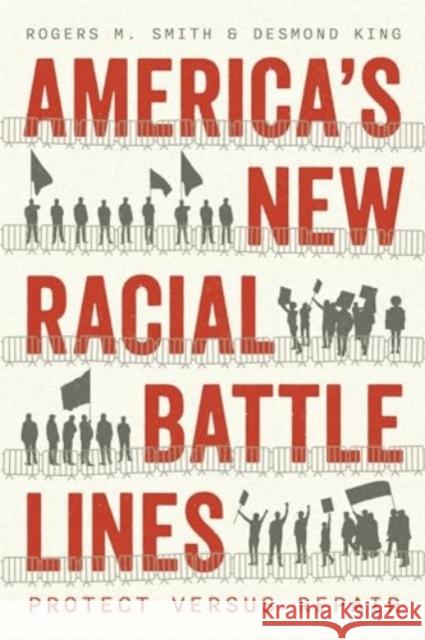 America’s New Racial Battle Lines: Protect versus Repair Desmond King 9780226834047 The University of Chicago Press - książka