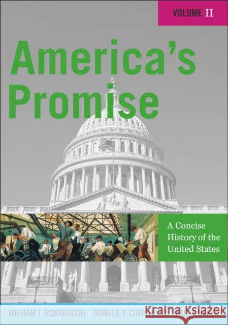 America's Promise: A Concise History of the United States, Volume II Rorabaugh, William J. 9780742511910 Rowman & Littlefield Publishers - książka
