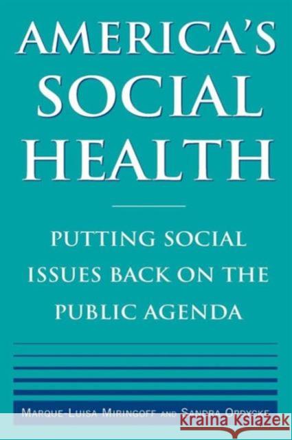 America's Social Health: Putting Social Issues Back on the Public Agenda Miringoff, Marque-Luisa 9780765616746 M.E. Sharpe - książka