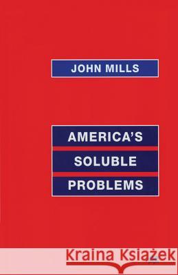 America's Soluble Problems John Mills 9781349274093 Palgrave MacMillan - książka