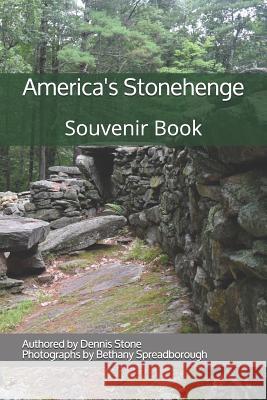 America's Stonehenge: Souvenir Book Bethany Spreadborough Katherine Stone Dennis Stone 9781724780461 Createspace Independent Publishing Platform - książka