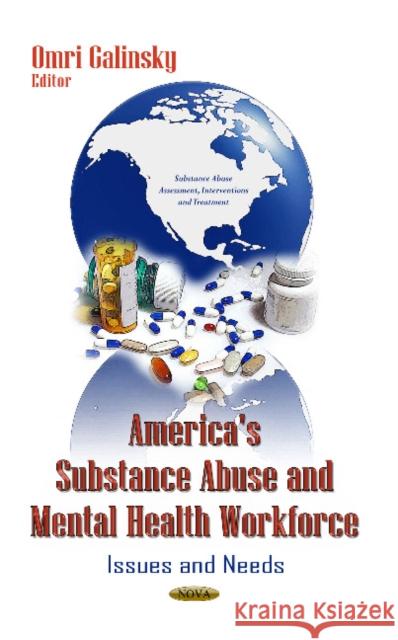 America's Substance Abuse & Mental Health Workforce: Issues & Needs Omri Galinsky 9781628086348 Nova Science Publishers Inc - książka