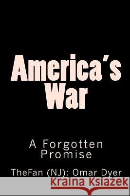 America's War: Bush's Forgotten Promise Thefan Nj Omar Dyer 9781441456823 Createspace - książka