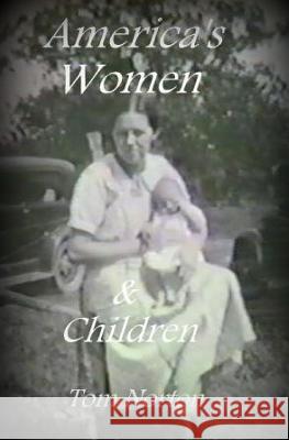 America's Women & Children Tom Norton 9781791511555 Independently Published - książka