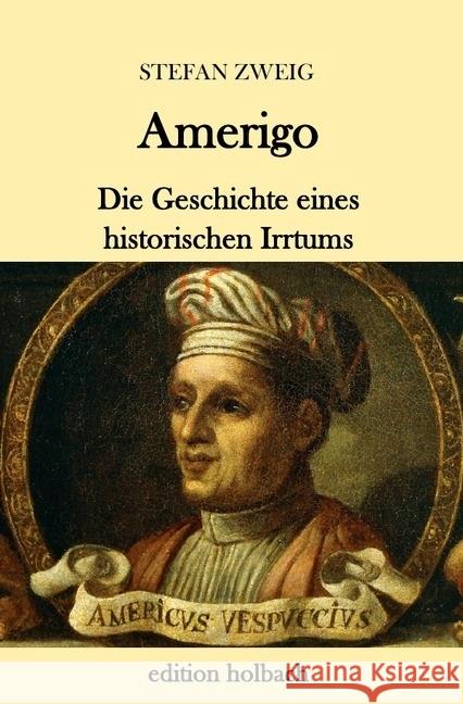 Amerigo : Die Geschichte eines historischen Irrtums Zweig, Stefan 9783745080674 epubli - książka