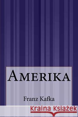 Amerika Franz Kafka 9781502351081 Createspace - książka