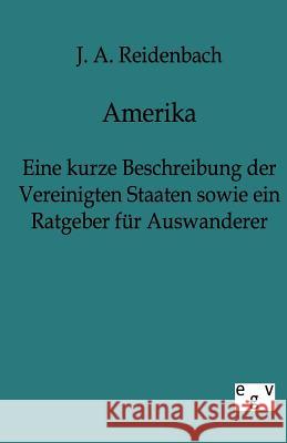 Amerika Reidenbach, J. A. 9783863821913 Europäischer Geschichtsverlag - książka