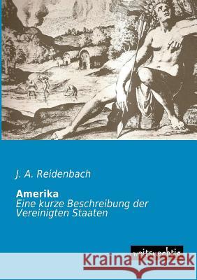 Amerika J. a. Reidenbach 9783943850987 Weitsuechtig - książka