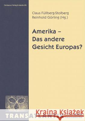 Amerika - Das Andere Gesicht Europas Görling, Reinhold 9783825500351 Centaurus Verlag & Media - książka