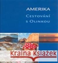 Amerika. Cestování s Olinkou George Knessl 9788073760922 Olympia - książka