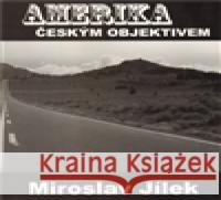 Amerika českým objektivem Miroslav Jílek 9788025484203 Jílek - książka