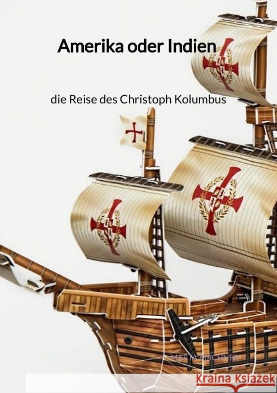 Amerika oder Indien - die Reise des Christoph Kolumbus Kirchner, Marta 9783347997622 Jaltas Books - książka