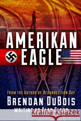 Amerikan Eagle: The Special Edition Brendan DuBois 9781514762035 Createspace - książka