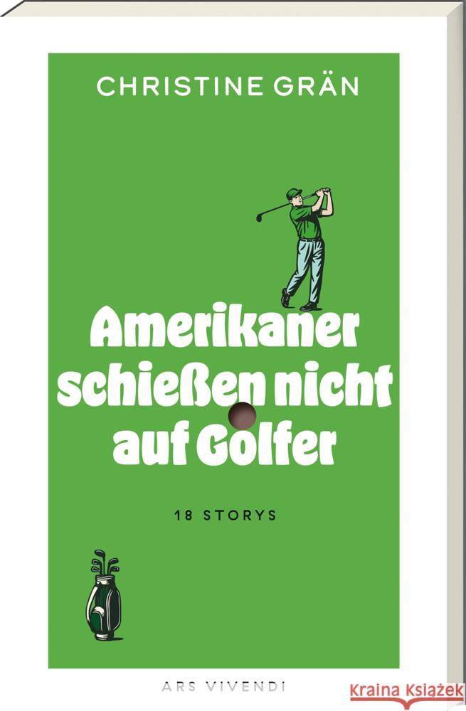 Amerikaner schießen nicht auf Golfer Grän, Christine 9783747207901 ars vivendi - książka