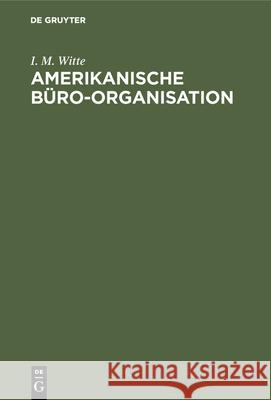 Amerikanische Büro-Organisation I M Witte 9783486750409 Walter de Gruyter - książka