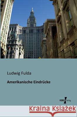 Amerikanische Eindrücke Fulda, Ludwig 9783956101663 Vero Verlag - książka