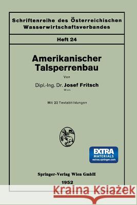 Amerikanischer Talsperrenbau Josef Fritsch 9783211802908 Springer - książka