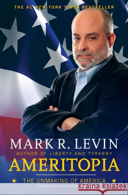 Ameritopia: The Unmaking of America Mark R. Levin 9781439173275 Threshold Editions - książka