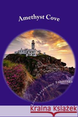 Amethyst Cove Linda Levengood Bradford 9781523703753 Createspace Independent Publishing Platform - książka