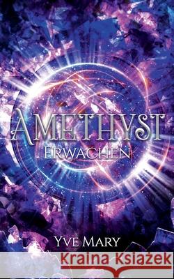 Amethyst: Erwachen Yve Mary 9783740781668 Twentysix - książka