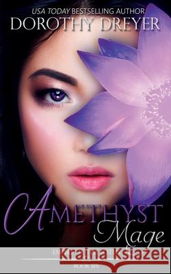 Amethyst Mage Dorothy Dreyer 9781948661461 Snowy Wings Publishing - książka