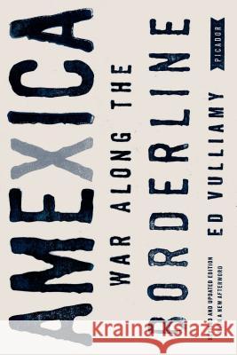 Amexica: War Along the Borderline Vulliamy, Ed 9780312610616 Picador USA - książka