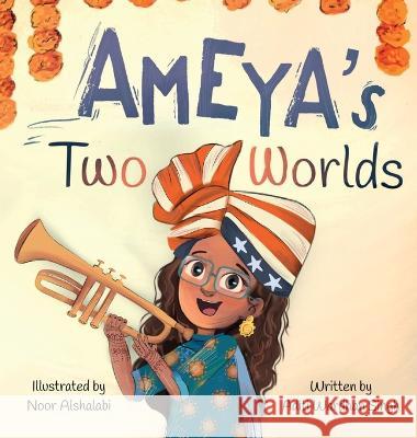 Ameya's Two Worlds Aditi Wardhan Singh 9781956870015 Raising World Children LLC - książka