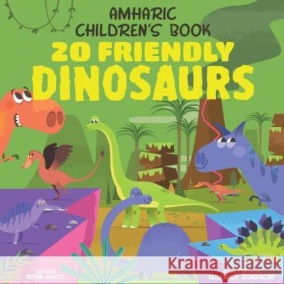 Amharic Children's Book: 20 Friendly Dinosaurs Roan White Federico Bonifacini 9781718738461 Createspace Independent Publishing Platform - książka