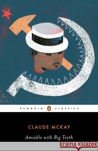 Amiable with Big Teeth Claude McKay Jean-Christophe Cloutier Brent Hayes Edwards 9780143132219 Penguin Books - książka