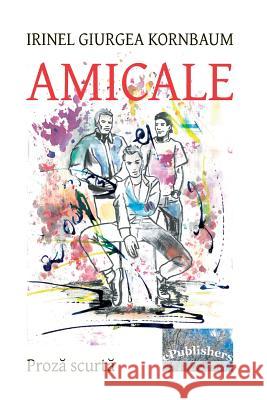 Amicale: Proza Scurta Irinel Giurge Vasile Poenaru 9781986493505 Createspace Independent Publishing Platform - książka