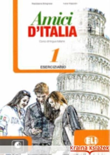 Amici d'Italia 1: Eserciziario + libro digitale 1  9788853615121 ELI s.r.l. - książka