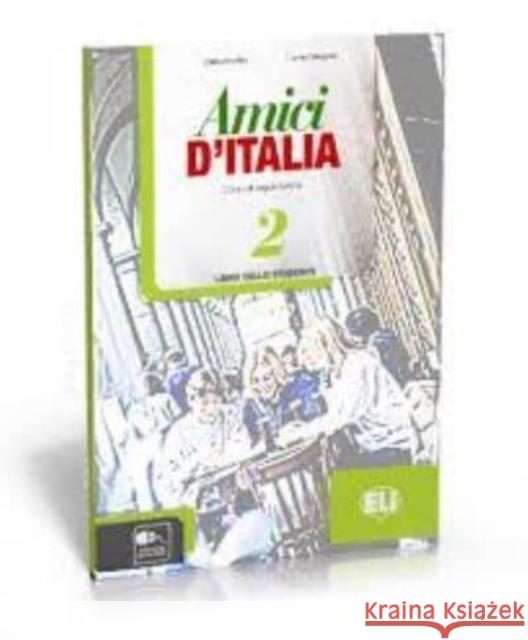 Amici d'Italia 2: Eserciziario + libro digitale  9788853615169 ELI s.r.l. - książka