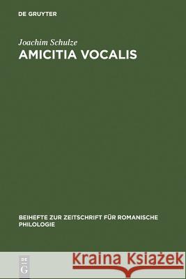 Amicitia vocalis Schulze, Joachim 9783484523272 Max Niemeyer Verlag GmbH & Co KG - książka