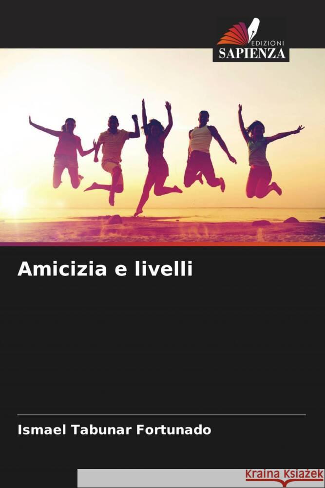 Amicizia e livelli Ismael Tabu?a 9786205809990 Edizioni Sapienza - książka