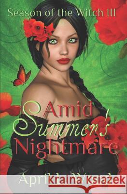 Amid Summer's Nightmare April L. Wood 9781622510429 Bellatrix Press - książka