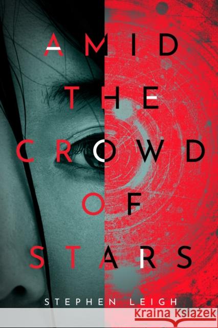 Amid the Crowd of Stars Stephen Leigh 9780756418328 Daw Books - książka