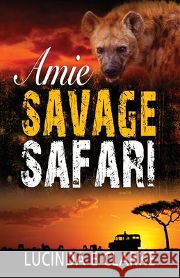 Amie Savage Safari Lucinda E. Clarke 9788409211487 Lucinda E Clarke - książka