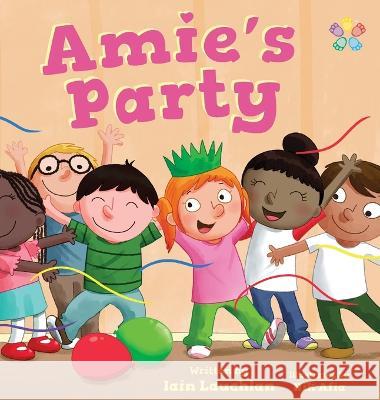 Amie\'s Party Iain Lauchlan Nik Afia 9781915680532 Cherish Editions - książka