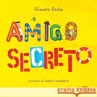 Amigo Secreto Eliandro Rocha 9788545400288 Callis Editora Ltda. - książka